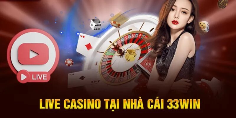 Ưu điểm khi chơi tại sảnh Casino 33win